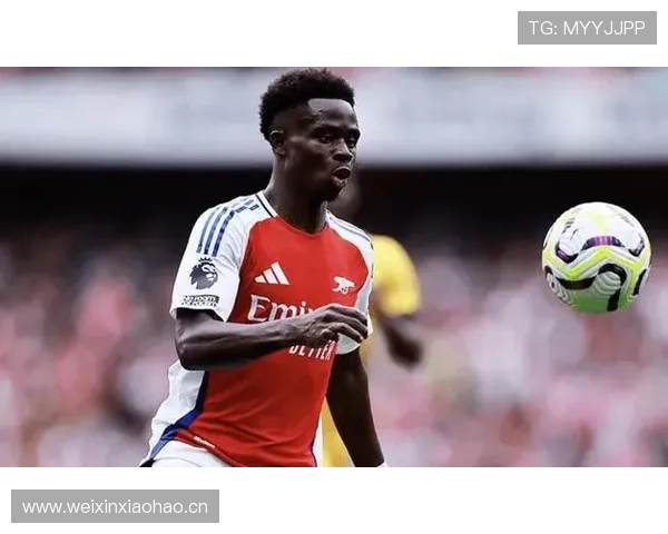 萨卡：英超最佳年轻球员级别表现到顶级边锋的跃迁